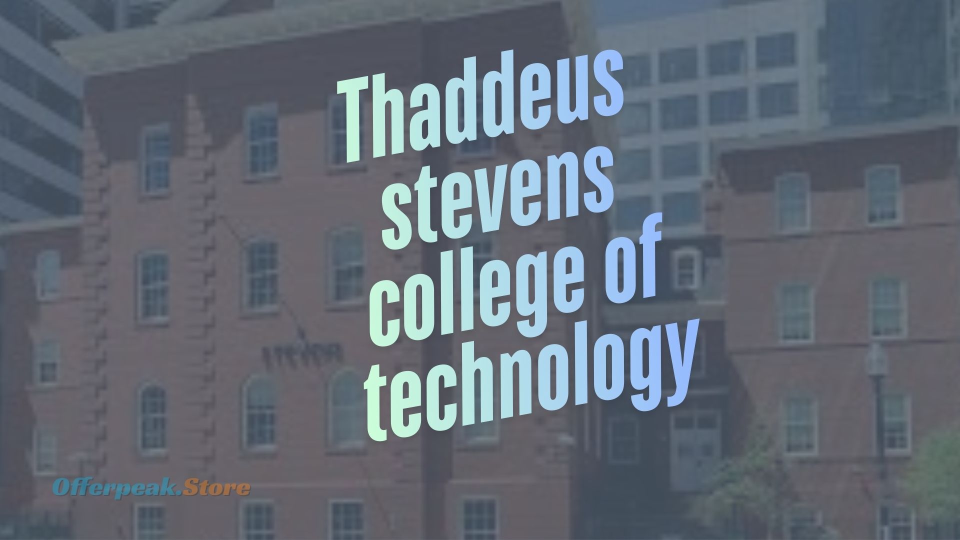 thaddeus stevens college of technology